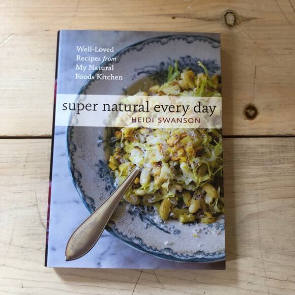 Super Natural Every Day Recipes by Heidi Swanson - Picture 1 of 2